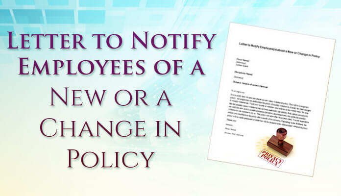 Letter to notify employees of a new or a change policy