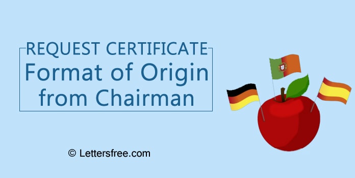 Request Certificate Format of Origin from Chairman