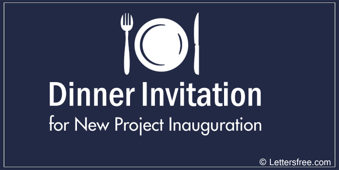 Dinner Invitation Letter for New Project Inauguration
