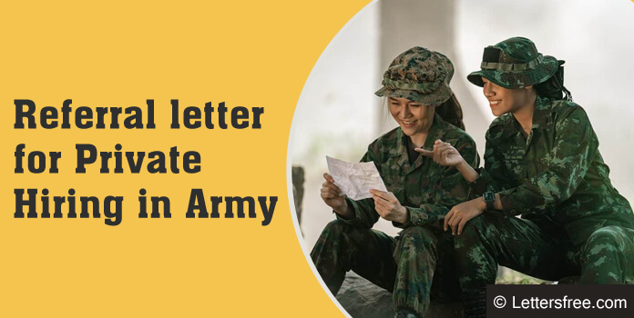 Army and Military Referral letter for Private Hiring
