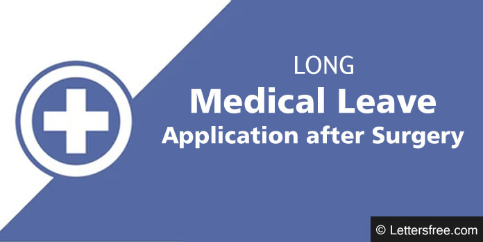 Long Medical Leave Application Format after Surgery