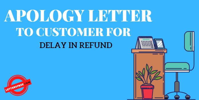 Apology Letter to Customer for Delay of Refund