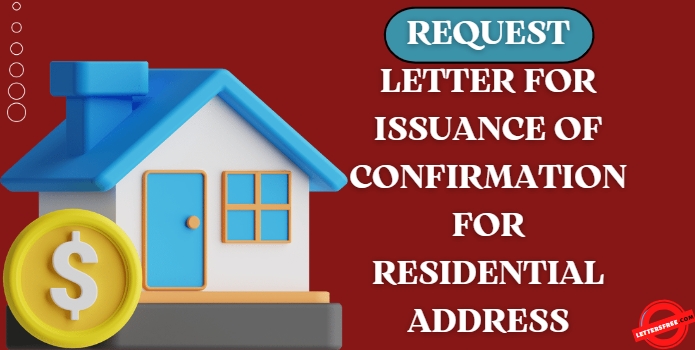 Request Letter for Issuance of Confirmation for Residential Address
