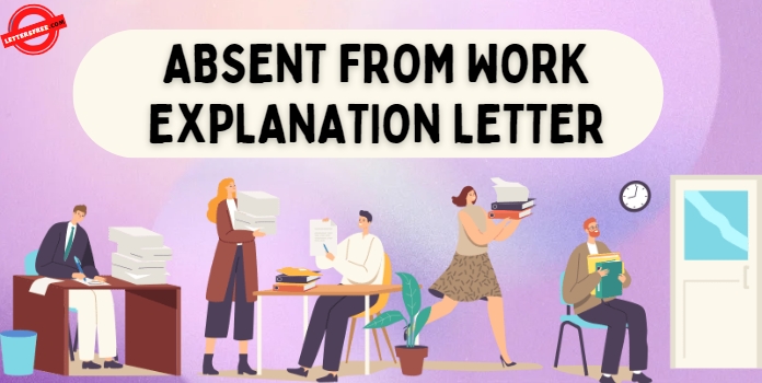 Absent from Work Explanation Letter Format