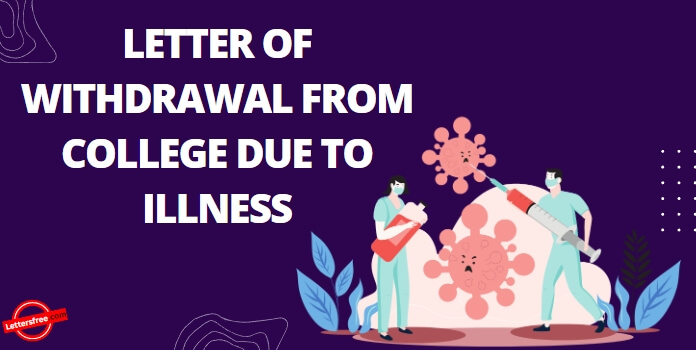 Letter of withdrawal from college due to illness