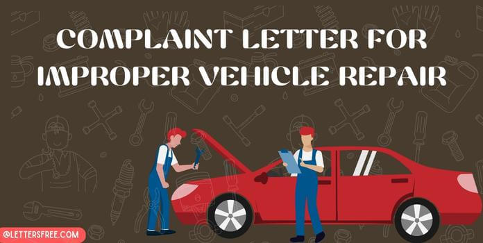Complaint Letter for Improper Vehicle Repair Template