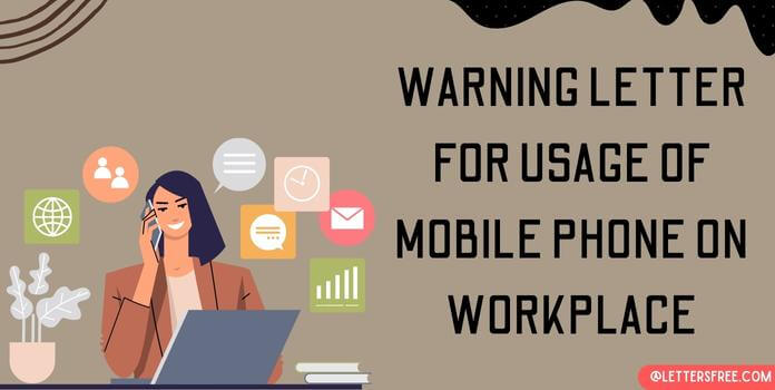 Warning Letter For Usage Of Mobile Phone On Workplace