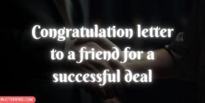 Successfully Dealt Congratulation Letter to a Friend for a Successful Deal