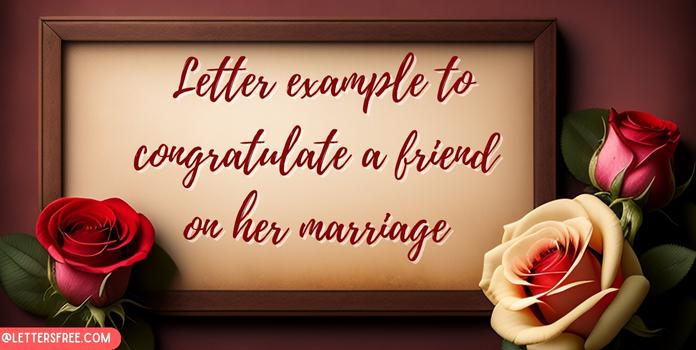 Letter to Congratulate a Friend on Her Marriage