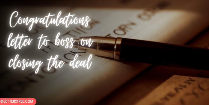 Congratulations Letter to Boss on Closing the Deal