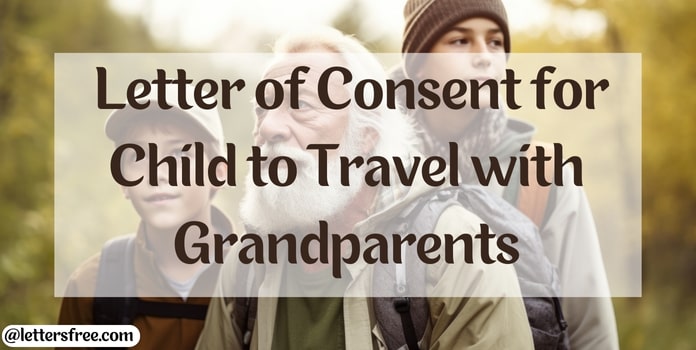 Sample Consent Letter for Child to Travel with Grandparents